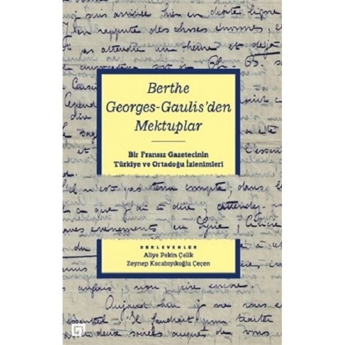 Berthe Georges Gaulisden Mektuplar