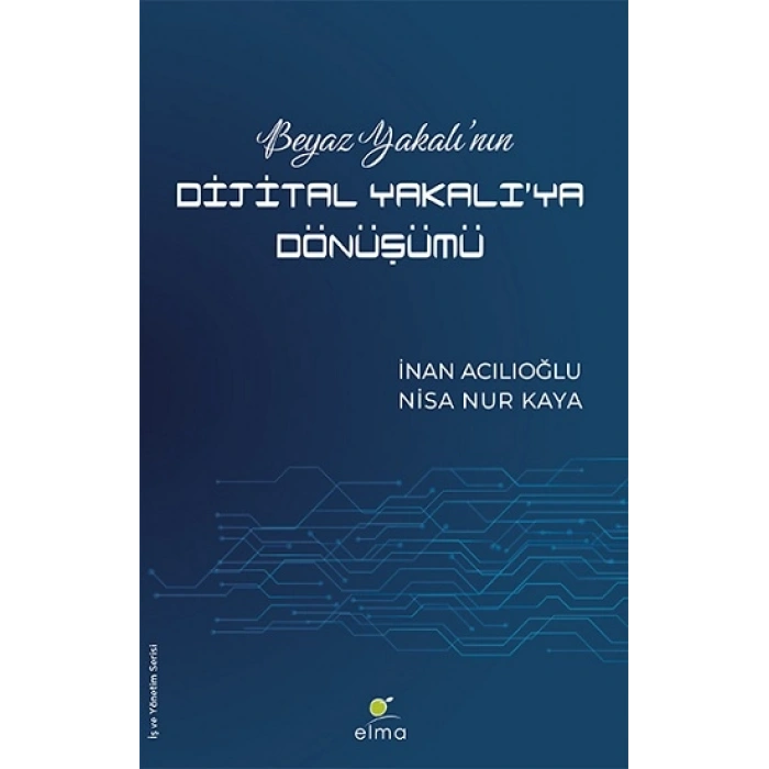 Beyaz Yakalının Dijital Yakalıya Dönüşümü