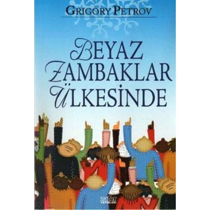 Beyaz Zambaklar Ülkesinde