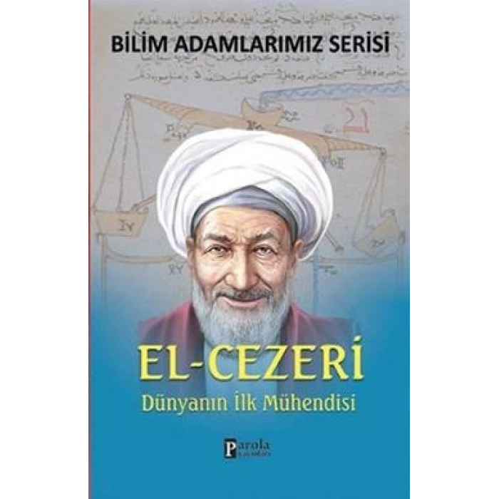 Bilim Adamlarımız Serisi : El-cezeri