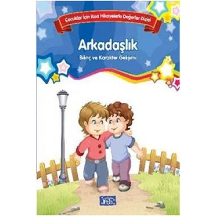 Bilinç Ve Karakter Gelişimi  - Arkadaşlık