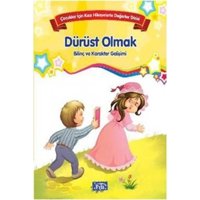Bilinç Ve Karakter Gelişimi - Dürüst Olmak