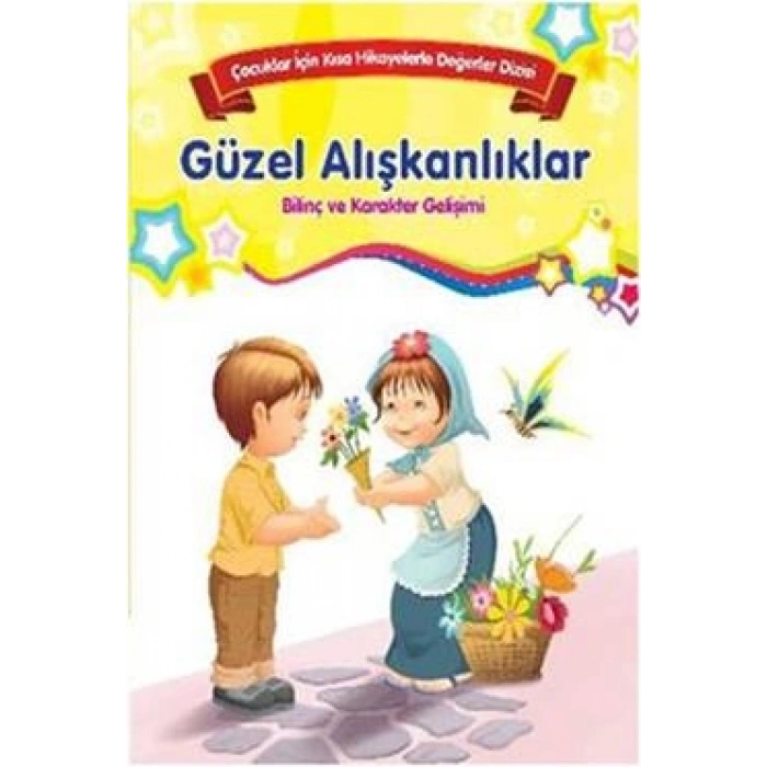Bilinç Ve Karakter Gelişimi - Güzel Alışkanlıklar