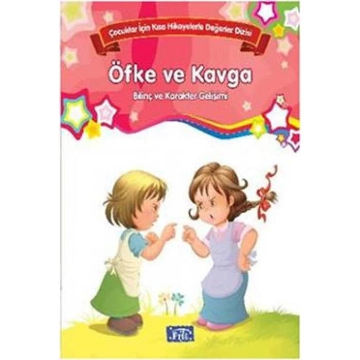 Bilinç Ve Karakter Gelişimi - Öfke Ve Kavga