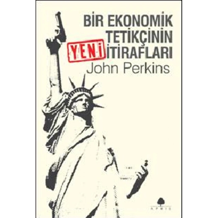 Bir Ekonomik Tetikçinin Yeni İtirafları