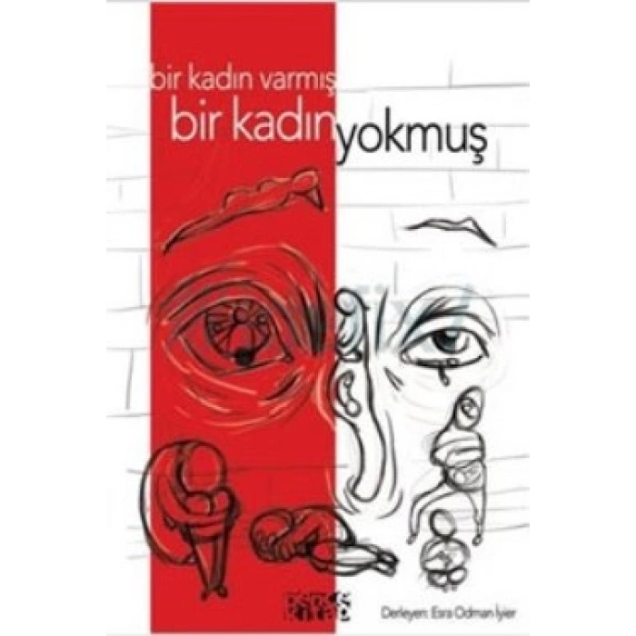 Bir Kadın Varmış Bir Kadın Yokmuş