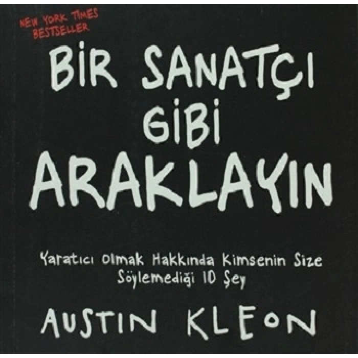 Bir Sanatçı Gibi Araklayın