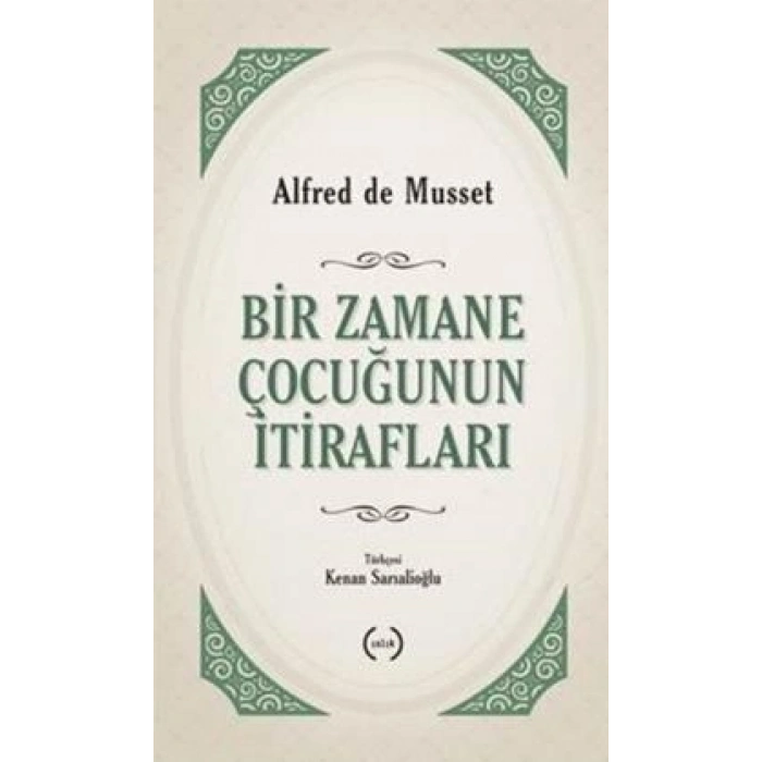 Bir Zamane Çocuğunun İtirafları