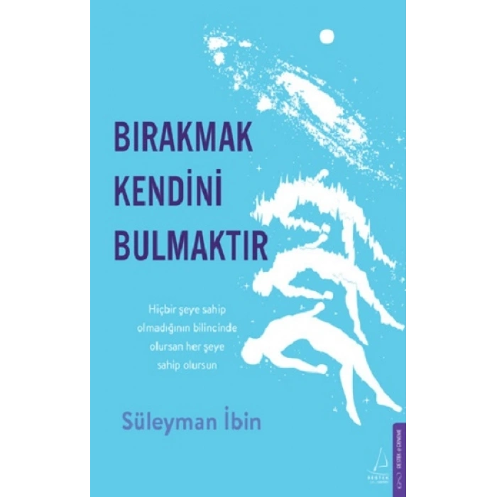 Bırakmak Kendini Bulmaktır