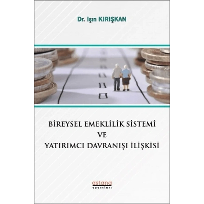 Bireysel Emeklilik Sistemi Ve Yatırımcı Davranışı İlişkisi