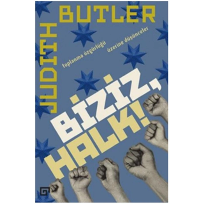 Biziz, Halk!:toplanma Özgürlüğü Üzerine Düşünceler