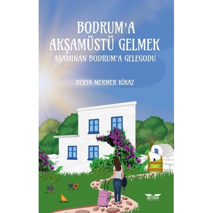 Bodrum’a Akşamüstü Gelmek