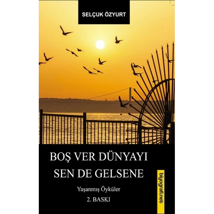 Boş Ver Dünyayı Sen De Gelsene