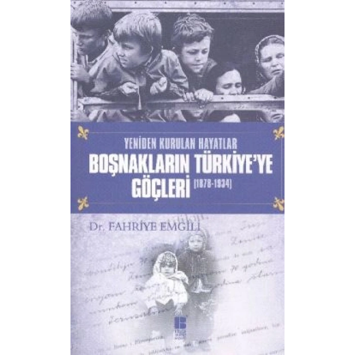 Boşnakların Türkiye’ye Göçleri 1878 -1934