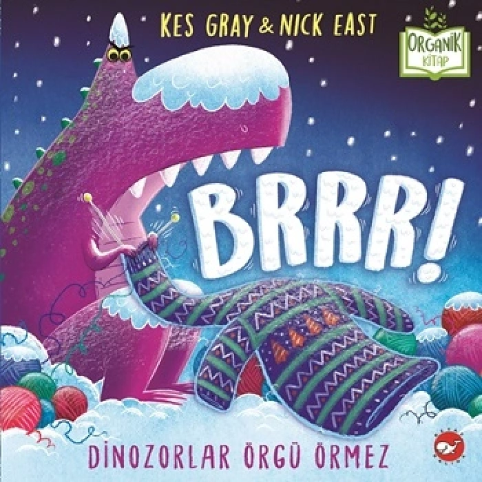 Brrr! Dinozorlar Örgü Örmez (ciltli)