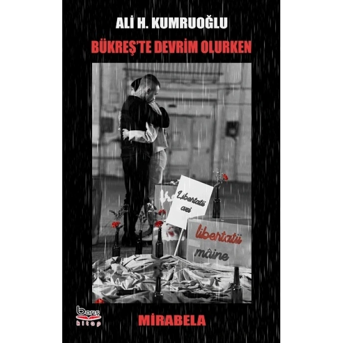 Bükreş’te Devrim Olurken - Mirabela