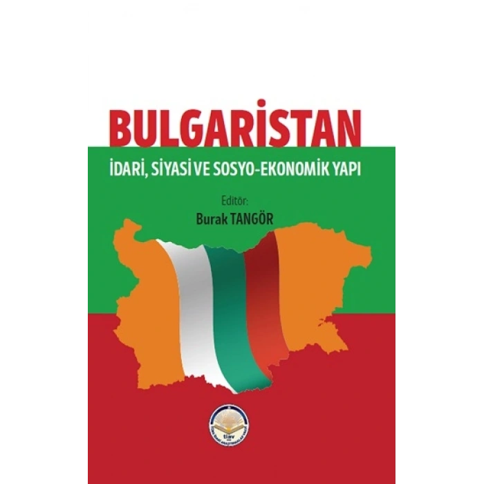Bulgaristan - İdari Siyasi Ve Sosyo Ekonomik Yapı