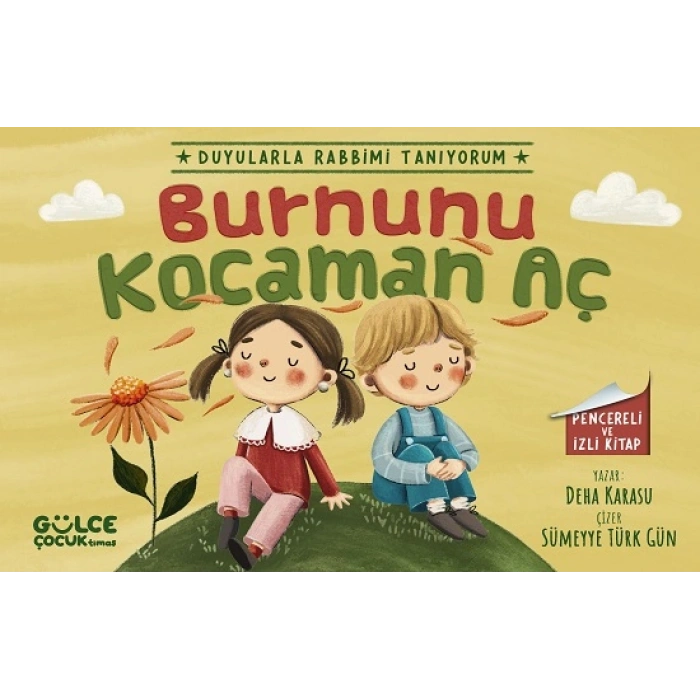 Burnunu Kocaman Aç - Duyularla Rabbimi Tanıyorum 2 (pencereli Kitap)