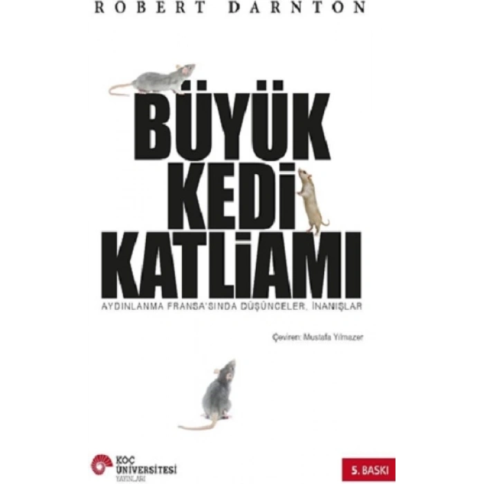 Büyük Kedi Katliamı Aydınlanma Fransasında Düşünceler, İnanışlar