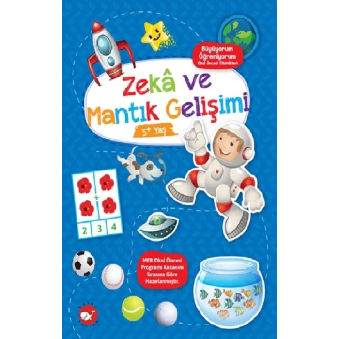 Büyüyorum Öğreniyorum Okul Öncesi Etkinlikleri - Zeka ve Mantık Gelişimi (+5 Yaş)