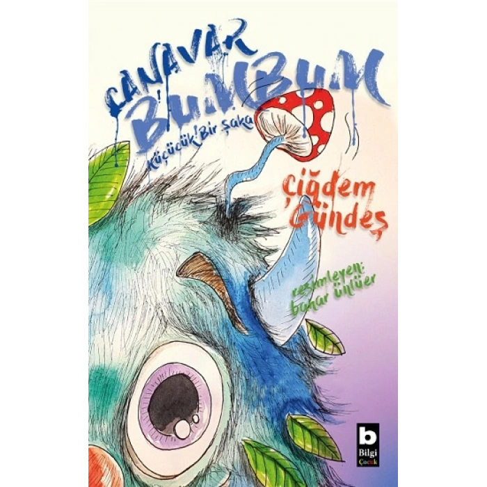 Canavar Bumbum-ben Mantar Kafa Değilim