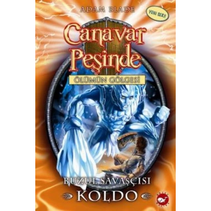 Canavar Peşinde Serisi 28 - Ölümün Gölgesi (buzul Savaşçısı Koldo)