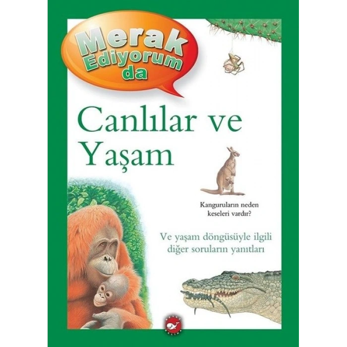 Canlılar Ve Yaşam - Merak Ediyorum Da