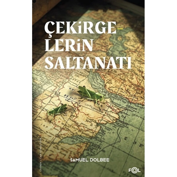Çekirgelerin Saltanatı – Osmanlı’da Sınır, Çevre Ve İktidar