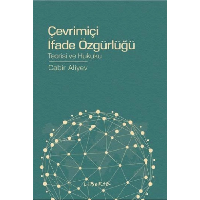 Çevrimiçi İfade Özgürlüğü - Teorisi ve Hukuku