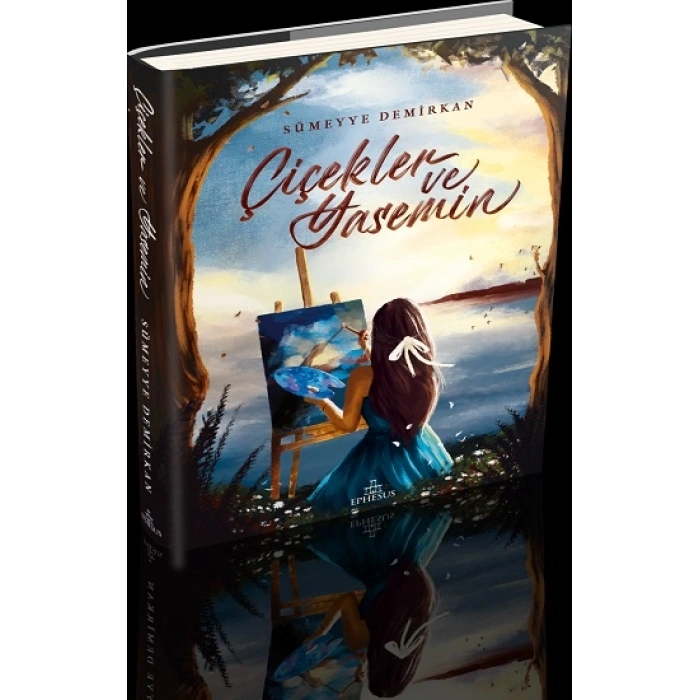 Çiçekler Ve Yasemin (ciltli)