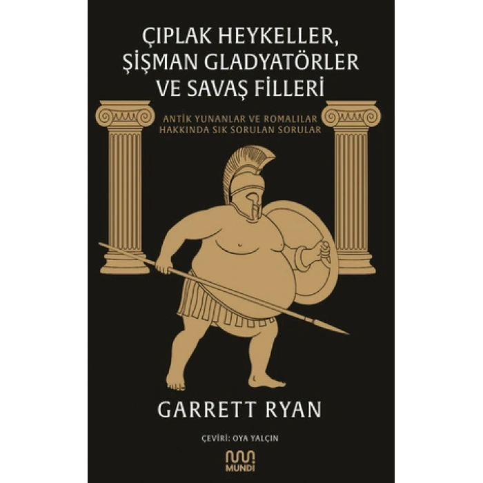 Çıplak Heykeller, Şişman Gladyatörler Ve Savaş Filleri