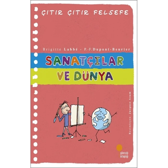 Çıtır Çıtır Felsefe Serisi-33 Sanatçılar Ve Dünya