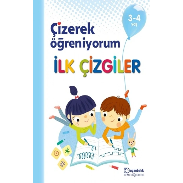 Çizerek Öğreniyorum - İlk Çizgiler 3-4 Yaş
