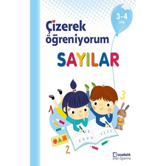 Çizerek Öğreniyorum - Sayılar 3-4 Yaş