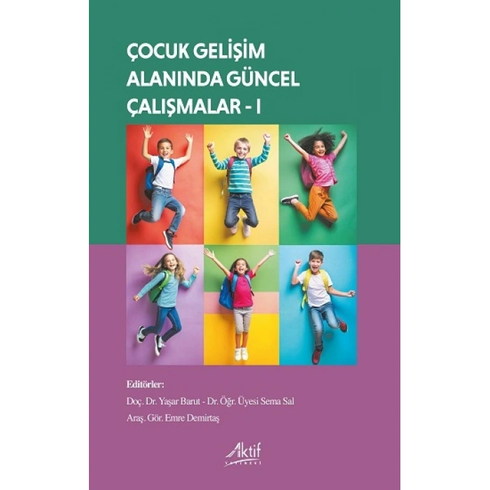Çocuk Gelişimi Alanında Güncel Çalışmalar - I