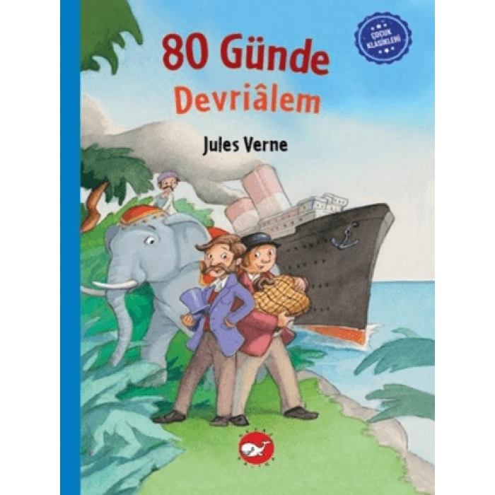 Çocuk Klasikleri: Seksen Günde Devrialem (ciltli)