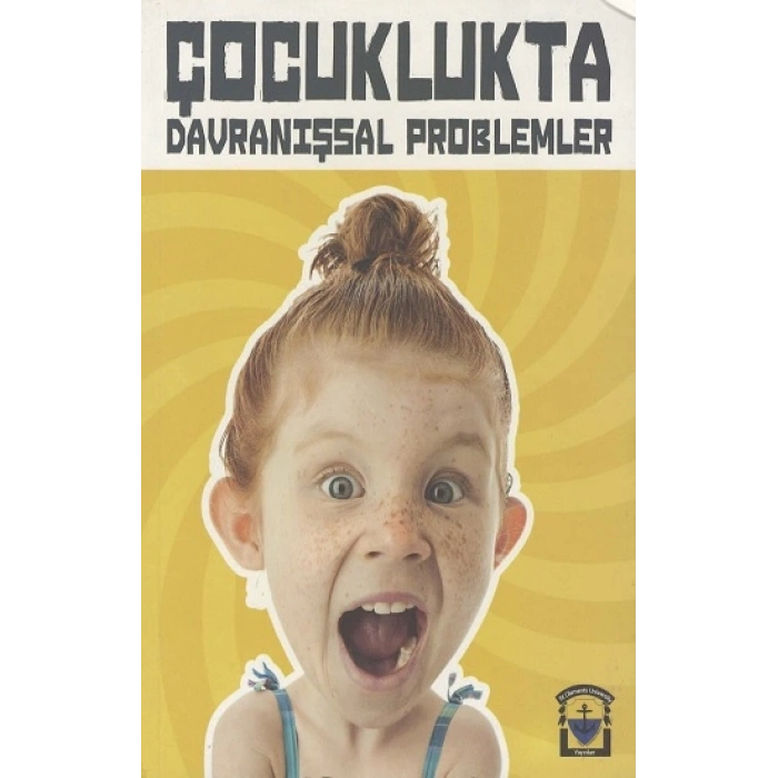 Çocuklukta Davranışsal Problemler