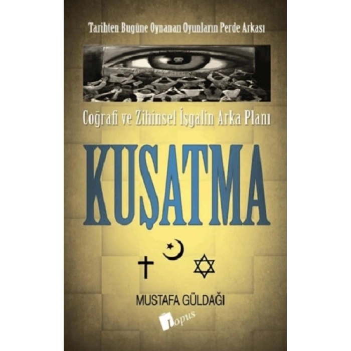 Coğrafi Ve Zihinsel İşgalin Arka Planı - Kuşatma