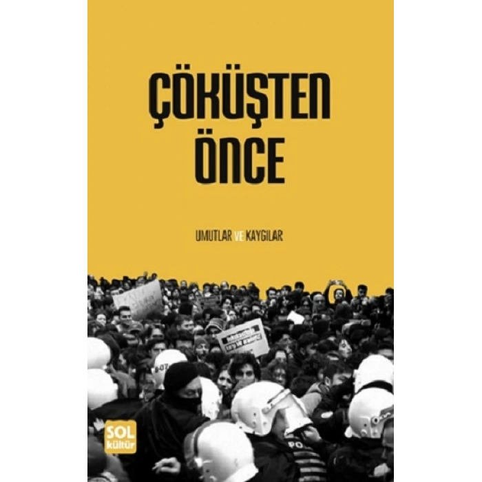 Çöküşten Önce Umutlar Ve Kaygılar