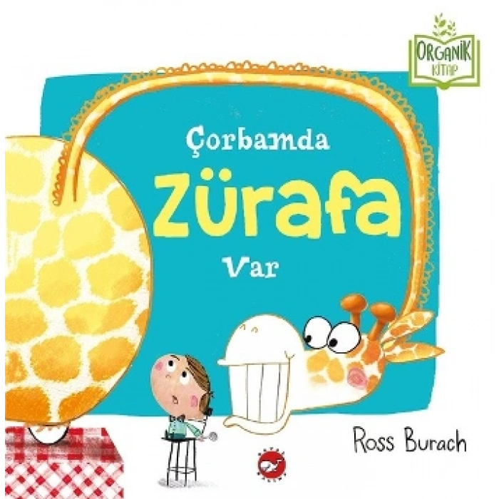 Çorbamda Zürafa Var(ciltli-organik)