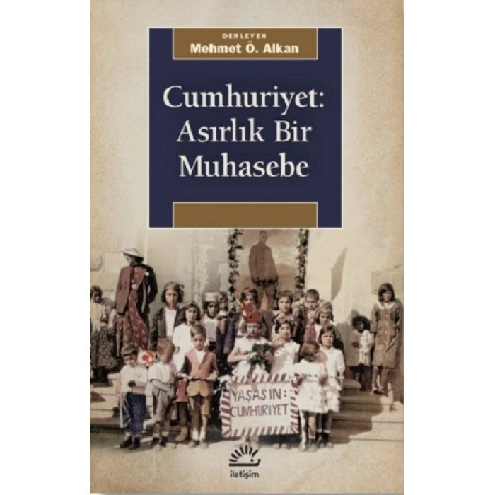 Cumhuriyet: Asırlık Bir Muhasebe