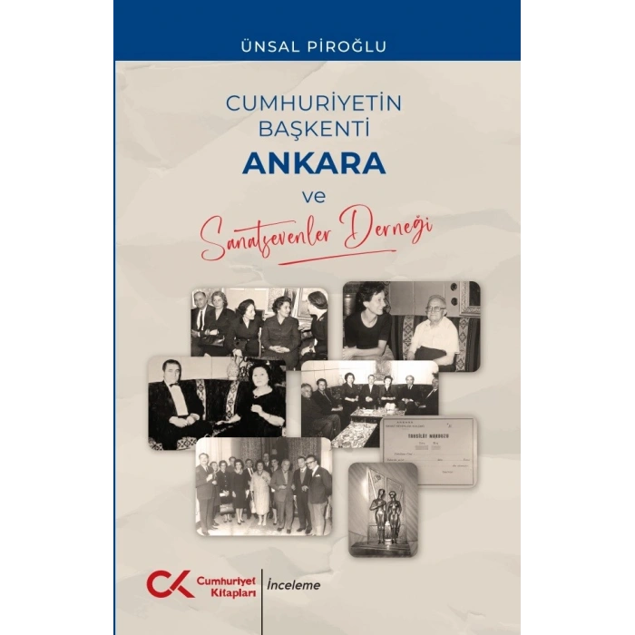 Cumhuriyetin Başkenti Ankara Ve Sanatsevenler Derneği