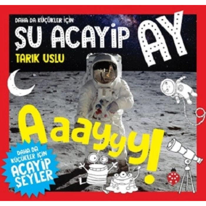 Daha Da Küçükler Için  Şu Acayip Ay