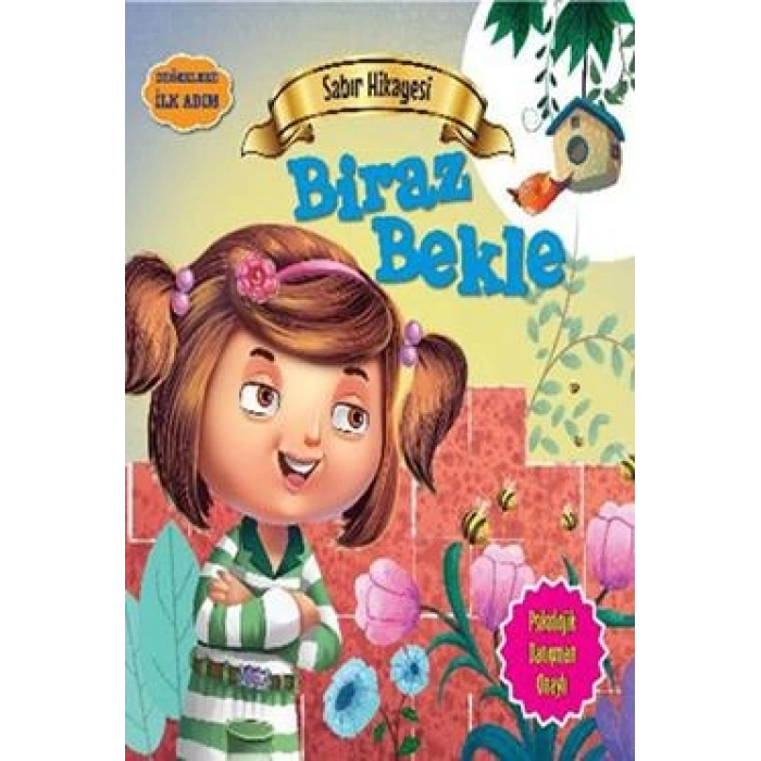 Değerlere İlk Adım - Sabır Hikayesi: Biraz Bekle