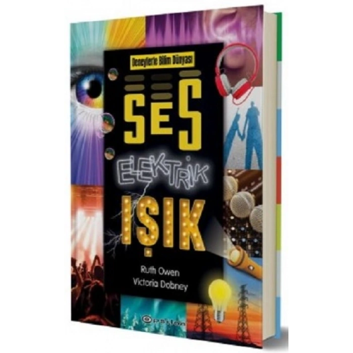 Deneylerle Bilim Dünyası: Ses, Elektrik, Işık (fleksi Kapak)