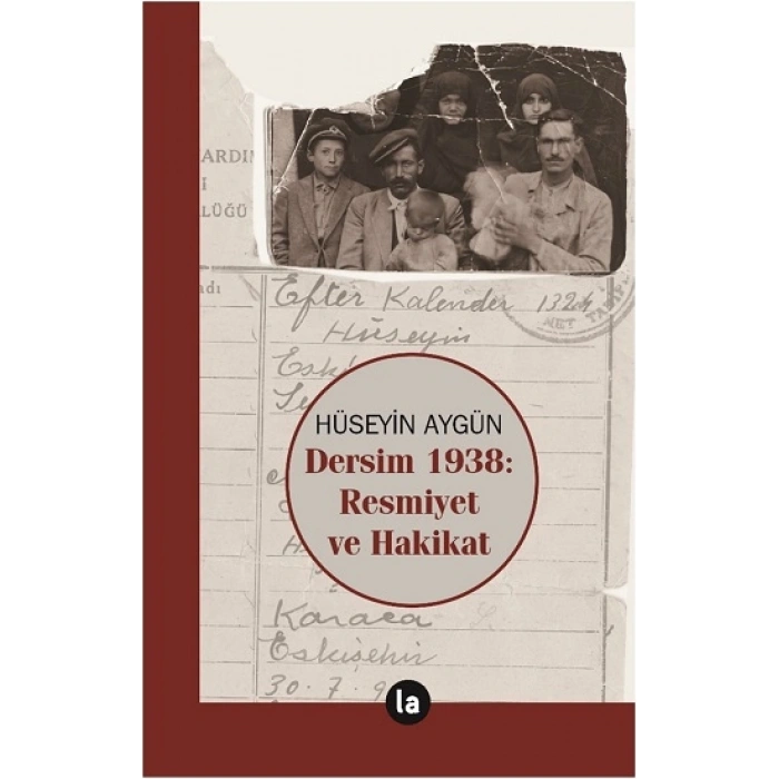Dersim 1938 - Resmiyet Ve Hakikat