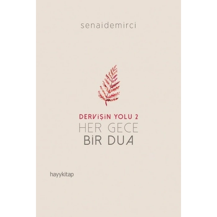 Dervişin Yolu 2 ; Her Gece Bir Dua