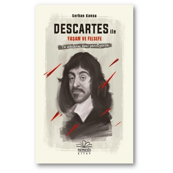 Descartes İle  Yaşam Ve Felsefe (ciltli)