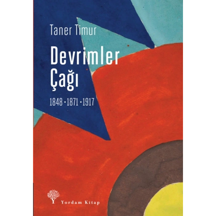 Devrimler Çağı: 1848, 1871, 1917