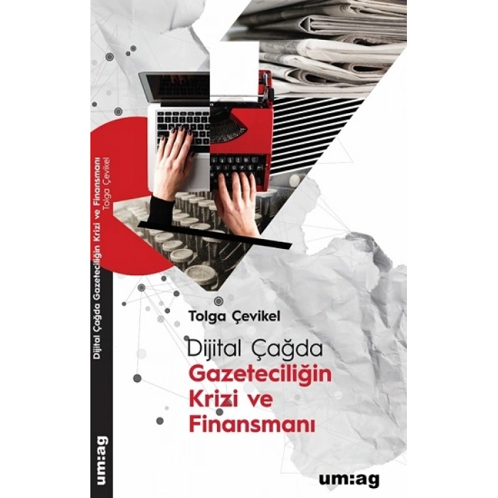 Dijital Çağda Gazeteciliğin Krizi Ve Finansmanı